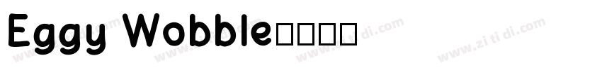 Eggy Wobble字体转换